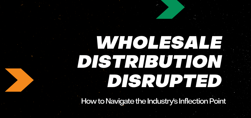 Wholesale Distribution Disrupted
