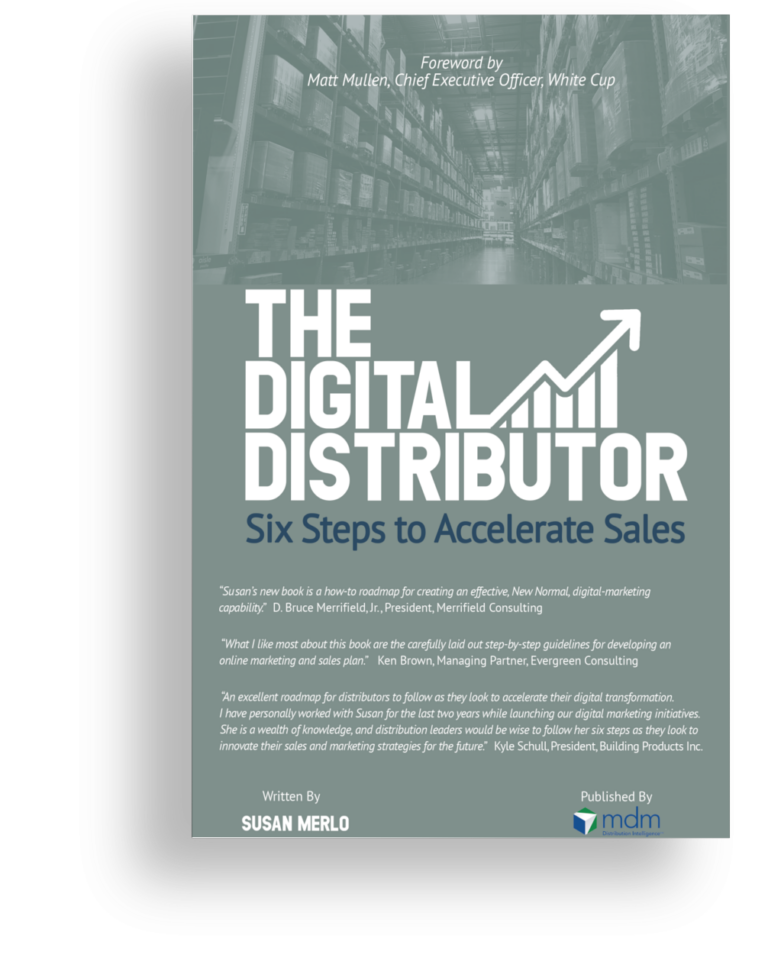 The Digital Distributor: Six Steps to Accelerate Sales - paperback