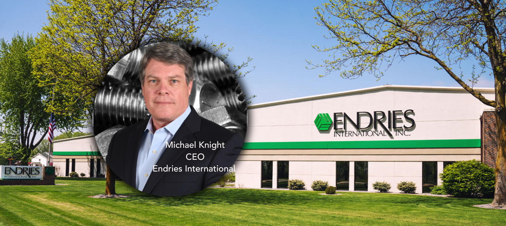 Michael Knight CEO Endries International